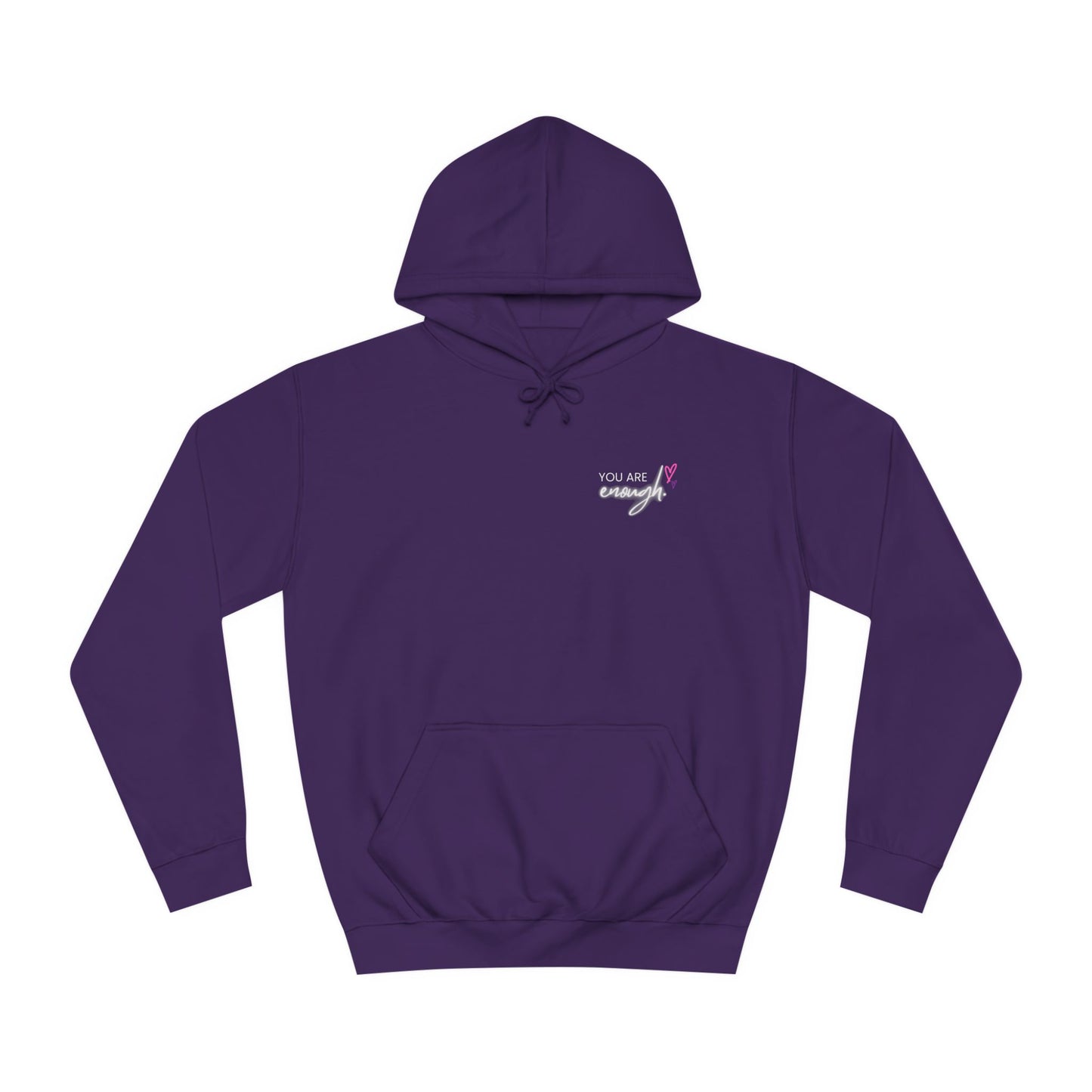 You are Enough, College Hoodie