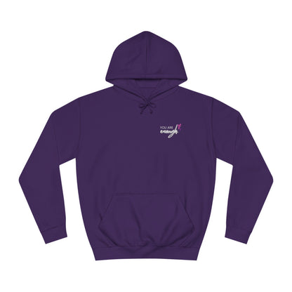 You are Enough, College Hoodie