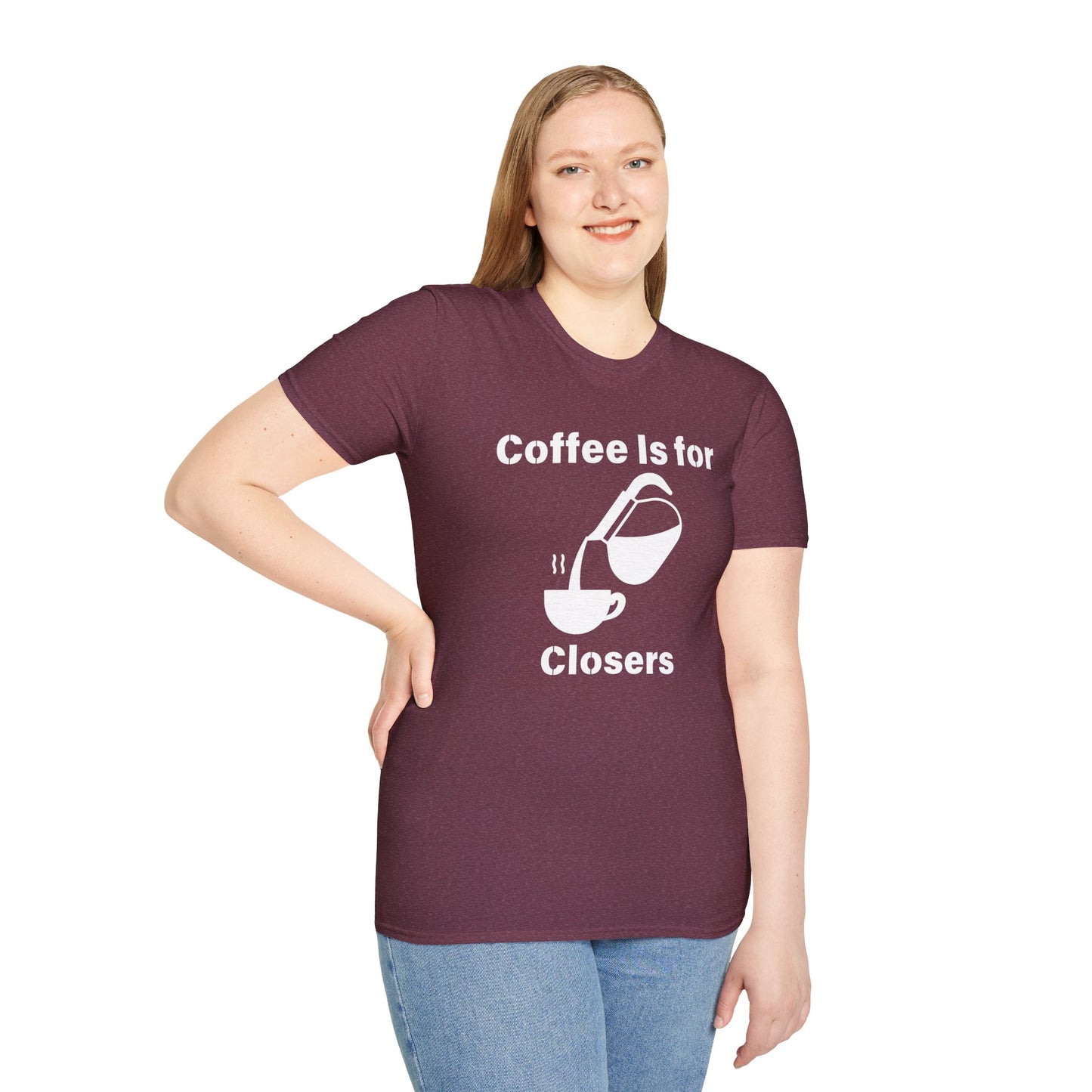 Coffee Is for Closers Unisex Softstyle T-Shirt - Perfect Gift for Coffee Lovers & Ambitious Professionals