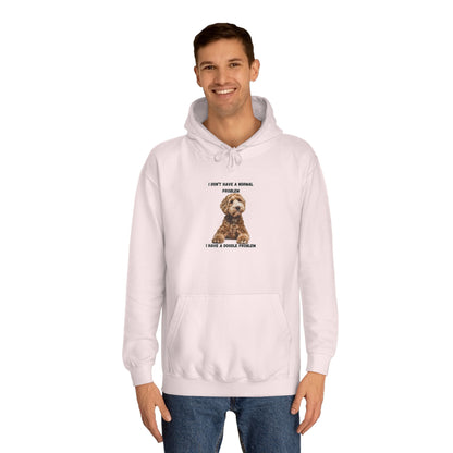 I have a Doodle Problem, Unisex College Hoodie